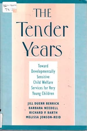 Seller image for The Tender Years: Toward Developmentally Sensitive Child Welfare Services for Very Young Children (Child Welfare: A Series in Child Welfare Practice, Policy, and Research) for sale by Goulds Book Arcade, Sydney