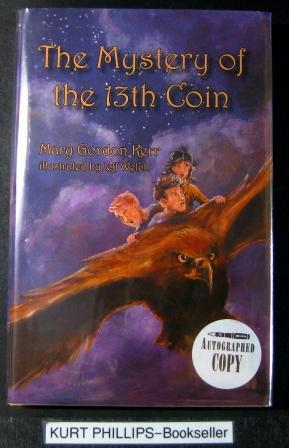 Seller image for The Mystery of the 13th Coin (Signed Copy) for sale by Kurtis A Phillips Bookseller