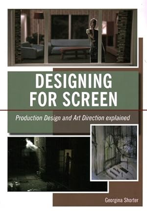 Imagen del vendedor de Designing for Screen : Production Design and Art Direction Explained a la venta por GreatBookPrices