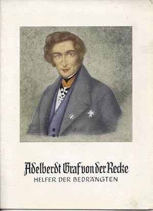 Adelberdt Graf von der Recke von Volmerstein - Der Helfer der Bedrängten Christliche Lebensbilder...