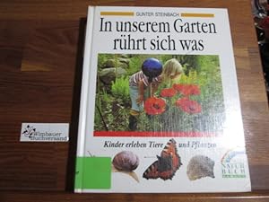Seller image for In unserem Garten rhrt sich was : Kinder erleben Tiere und Pflanzen. for sale by Antiquariat im Kaiserviertel | Wimbauer Buchversand