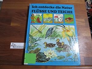 Flüsse und Teiche. Su Swallow. [Ill.: John Barber . Übers. aus d. Engl. Fred u. Jessica Schmitz],...