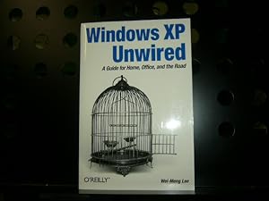 Bild des Verkufers fr Windows XP Unwired. A Guide for Home, Office, and the Road. zum Verkauf von Antiquariat im Kaiserviertel | Wimbauer Buchversand