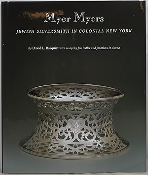 Seller image for Myer Myers: Jewish Silversmith in Colonial New York for sale by Newbury Books