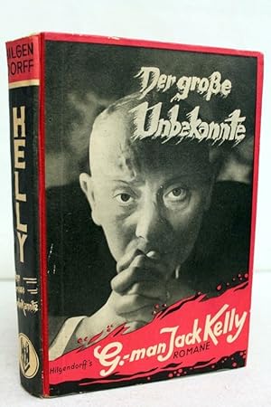 Der große Unbekannte : Kriminalroman. G.-man Jack Kelly-Romane / Hilgendorff