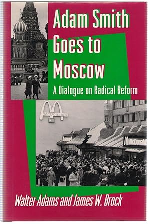 Seller image for Adam Smith Goes to Moscow: A Dialogue on Radical Reform for sale by Michael Moons Bookshop, PBFA