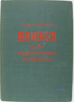 Imagen del vendedor de Der Mensch in der mechanisierten produktion a la venta por Librairie du Bassin