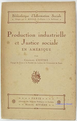 Imagen del vendedor de Production industrielle et justice sociale en Amrique a la venta por Librairie du Bassin