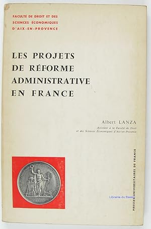Les projets de réforme administrative en France (de 1919 à nos jours)