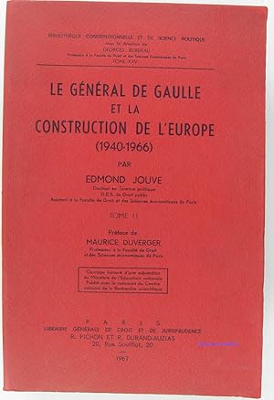 Le général de Gaulle et la Construction de l'Europe (1940-1966), Tome II