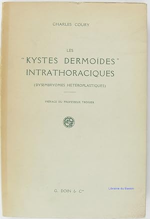 Les kystes dermoïdes intrathoraciques (dysembryomes hétéroplastiques)