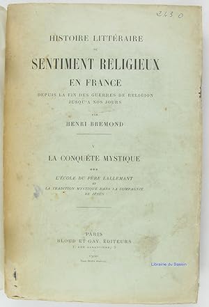 Histoire littéraire du sentiment religieux en France Depuis la fin des guerres de religion jusqu'...