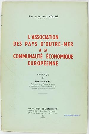 Image du vendeur pour L'Association des Pays d'Outre-Mer  la communaut conomique europenne mis en vente par Librairie du Bassin