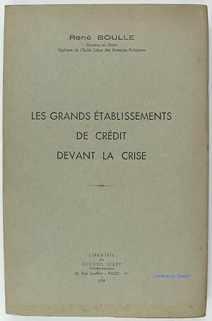 Les grands établissements de crédit devant la crise