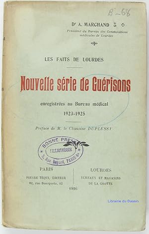 Seller image for Les faits de Lourdes Nouvelle srie de gurisons enregistres au bureau mdical 1923-1925 for sale by Librairie du Bassin