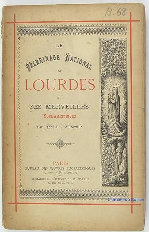 Le pèlerinage national de Lourdes et ses merveilles