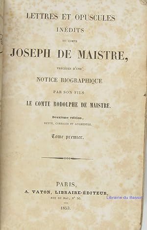 Imagen del vendedor de Lettres et opuscules indits du comte Joseph de Maistre prcds d'une notice biographique par son fils le comte Rodolphe de Maistre, Tome 1 a la venta por Librairie du Bassin