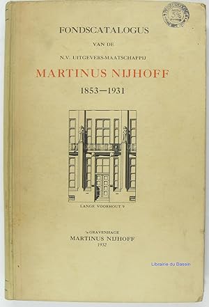 Fondscatalogus van de N.V. Uitgevers-Maatschappij Martinus Nijhoff 1853-1931