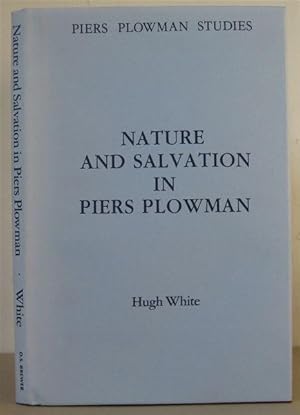 Nature and Salvation in Piers Plowman. [Piers Plowman Studies VI.]