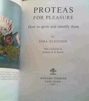 Bild des Verkufers fr Proteas For Pleasure; How to grow and identify them zum Verkauf von Chapter 1