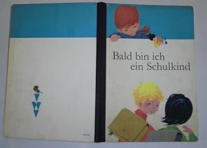 Seller image for Bald bin ich ein Schulkind - EinBuch zur Vorbereitung der Kinder auf die Schule for sale by Versandhandel fr Sammler