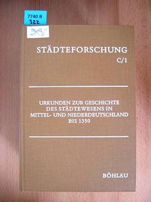 Bild des Verkufers fr Urkunden zur Geschiche des Stdtewesens in Mittel- und Niederdeutschland bis 1350. zum Verkauf von Augusta-Antiquariat GbR