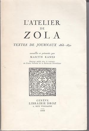 L'ateier de Zola. Textes de Journaux 1865-1870