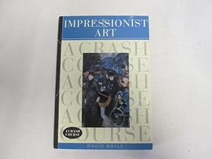 Seller image for Impressionist Art a Crash Course for sale by Goldstone Rare Books