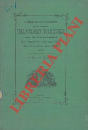 Imagen del vendedor de Un bimestre in villeggiatura ovvero relazione storica e cronologica sulle cariche dell'Accademia delle Scienze dell'Istituto di Bologna dall'origine sua, nell'anno 1690 fino al corrente anno 1870. a la venta por Libreria Piani