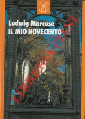 Il mio Novecento. Per una autobiografia.