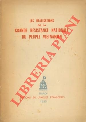 Imagen del vendedor de Les ralisations de la Grande Rsistance Nationale du peuple vietnamien. a la venta por Libreria Piani