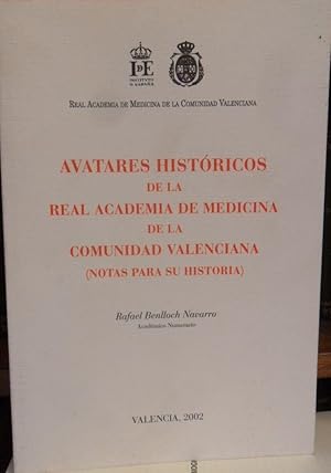 Image du vendeur pour AVATARES HISTRICOS DE LA REAL ACADEMIA DE MEDICINA DE LA COMUNIDAD VALENCIANA (NOTAS PARA SU HISTORIA) mis en vente par Libros Dickens