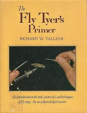 Seller image for THE FLY TYER'S PRIMER. By Dick Talleur. for sale by Coch-y-Bonddu Books Ltd