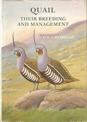 Seller image for QUAIL: THEIR BREEDING AND MANAGEMENT. By G.E.S. Robbins. for sale by Coch-y-Bonddu Books Ltd