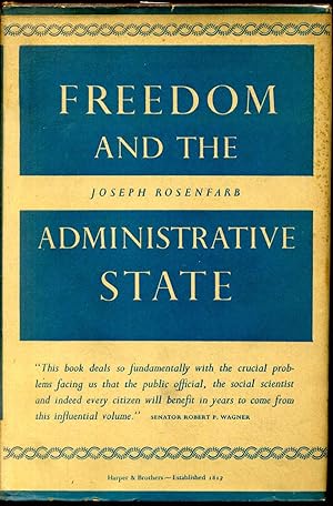 FREEDOM AND THE ADMINISTRATIVE STATE.