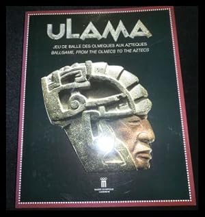 Image du vendeur pour Ulama : Jeu de balles des Olmques qu Aztques/Ballgame, from the olmecs to the aztecs (Frnz./engl.) mis en vente par ANTIQUARIAT Franke BRUDDENBOOKS