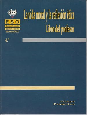 Seller image for LA VIDA MORAL Y LA REFLEXIN TICA (Libro del profesor) for sale by Librera Vobiscum