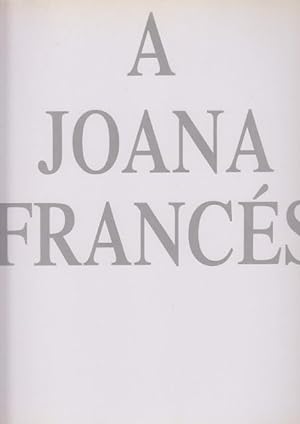 Imagen del vendedor de A JOANA FRANCS a la venta por Librera Vobiscum