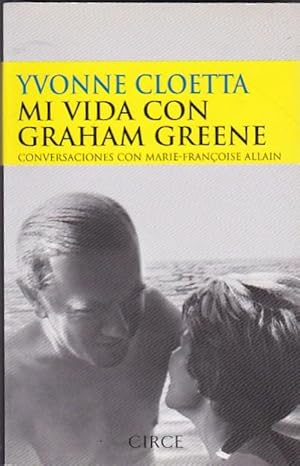 Imagen del vendedor de Mi vida con Graham Greene. En busca de un com ienzo. Conversaciones con Marie- Francoise Allain a la venta por LIBRERA GULLIVER