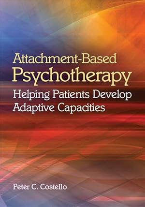 Image du vendeur pour Attachment-Based Psychotherapy (Hardcover) mis en vente par Grand Eagle Retail