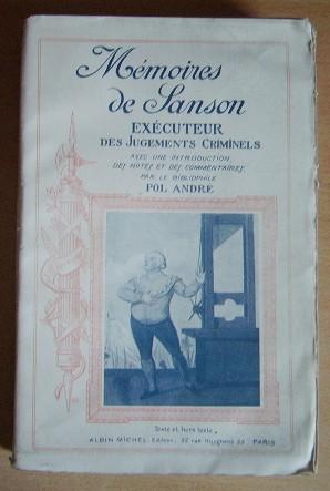 Imagen del vendedor de Mmoires de Sanson. Excuteur des jugements criminels, avec une introduction, des notes et des commentaires par le bibliophile Pol Andr a la venta por Bonnaud Claude