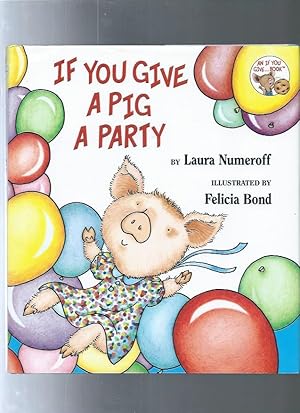 Seller image for If You Give a Pig a Party for sale by ODDS & ENDS BOOKS