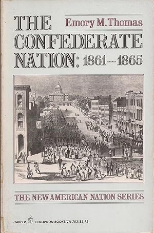 Imagen del vendedor de The Confederate Nation: 1861-1865 a la venta por Auldfarran Books, IOBA