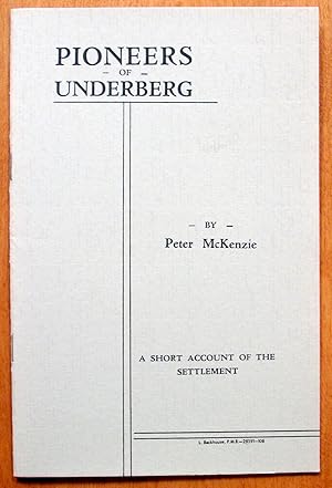 Pioneers of Underberg. a Short Account of the Settlement