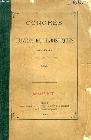 Image du vendeur pour CONGRES DES OEUVRES EUCHARISTIQUES TENU A TOULOUSE (20-25 JUIN 1886) mis en vente par Le-Livre