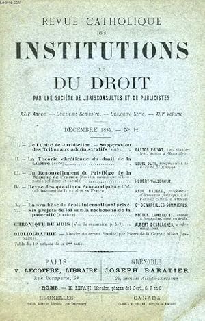 Seller image for REVUE CATHOLIQUE DES INSTITUTIONS ET DU DROIT, XXIIe ANNEE, 2e Ser., XIIIe Vol., N 12, DEC. 1894 (Sommaire: De l Unit de Juridiction. Suppression des Tribunaux administratifs (suite). GASTON PRIVAT, anc. magistrat, avocat  Alexandrie. La Thorie.) for sale by Le-Livre