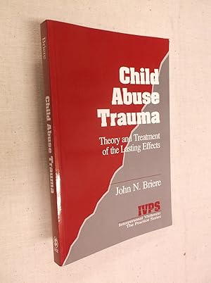 Seller image for Child Abuse Trauma: Theory and Treatment of the Lasting Effects (Interpersonal Violence: The Practice Series) for sale by Barker Books & Vintage
