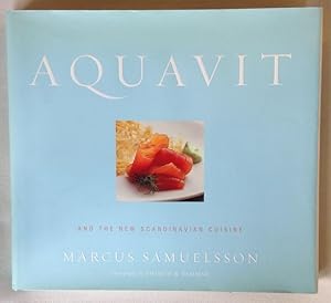 Aquavit and the New Scandinavian Cuisine; Photography by Shimon & Tammar; Preface by Hakan Swahn