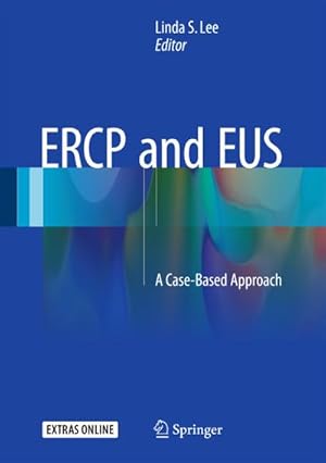 Bild des Verkufers fr ERCP and EUS : A Case-Based Approach zum Verkauf von AHA-BUCH GmbH