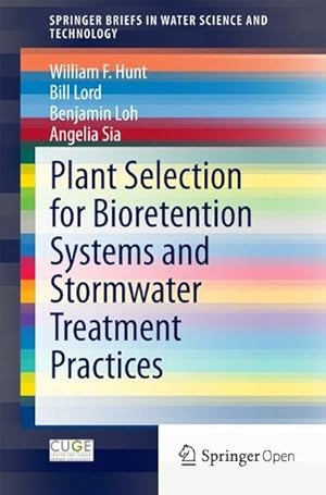 Bild des Verkufers fr Plant Selection for Bioretention Systems and Stormwater Treatment Practices zum Verkauf von AHA-BUCH GmbH